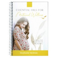 ESSENTIAL OILS FOR MATERNAL WELLNESS-Stephanie McBride